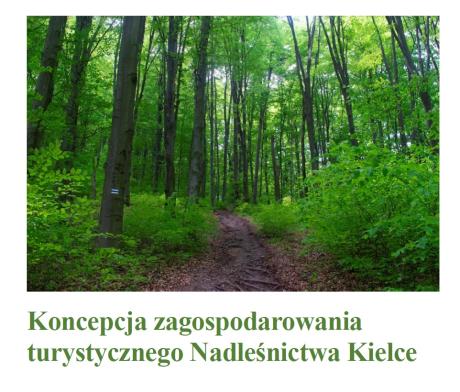 KONCEPCJA ZAGOSPODAROWANIA TURYSTYCZNEGO NADLEŚNICTWA KIELCE